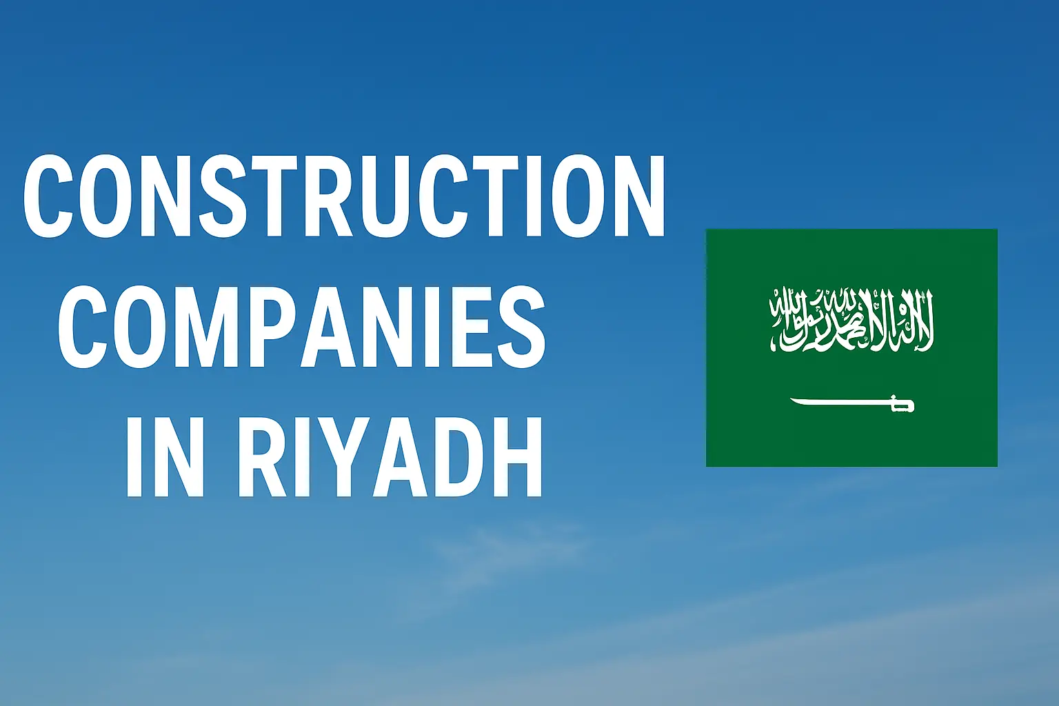 Construction Companies in Riyadh