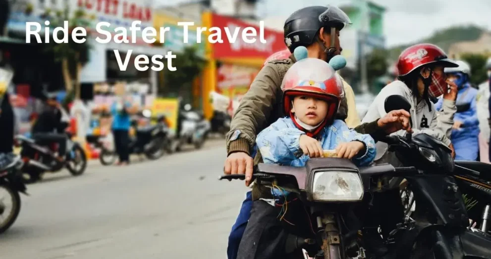 ride safer travel vest