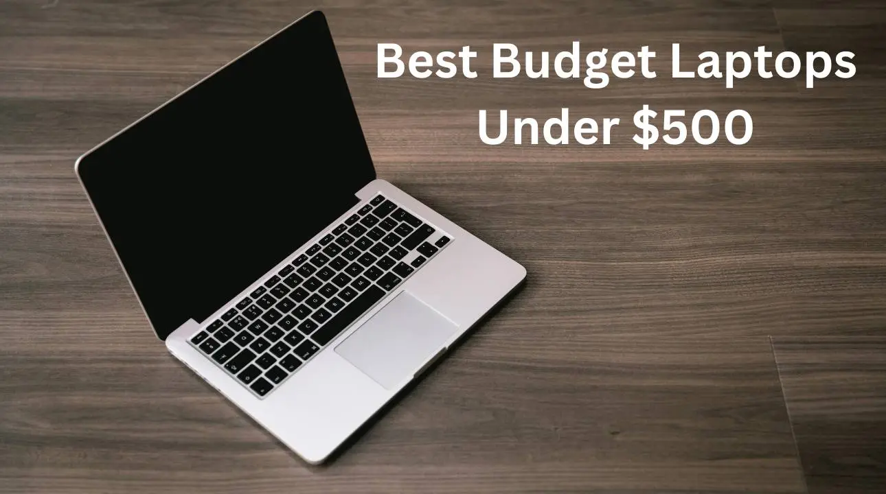 Best Budget Laptops Under $500